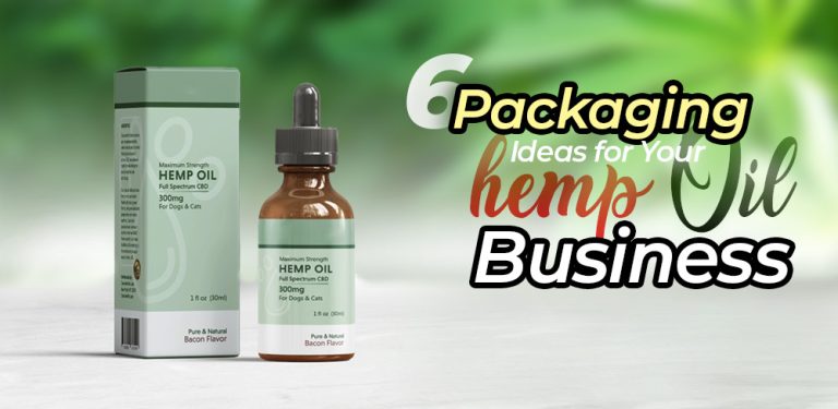 6 Packaging Ideas for Your Hemp Oil Business