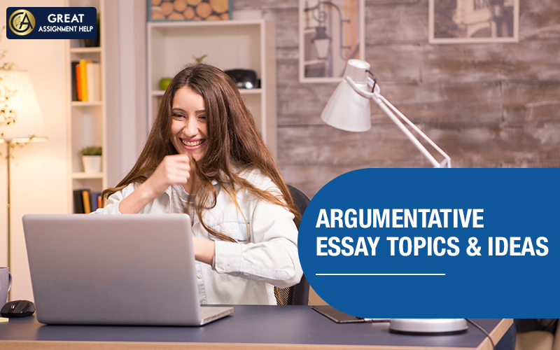 12 Great Tips About to Choose Good Argumentative Essay Topics