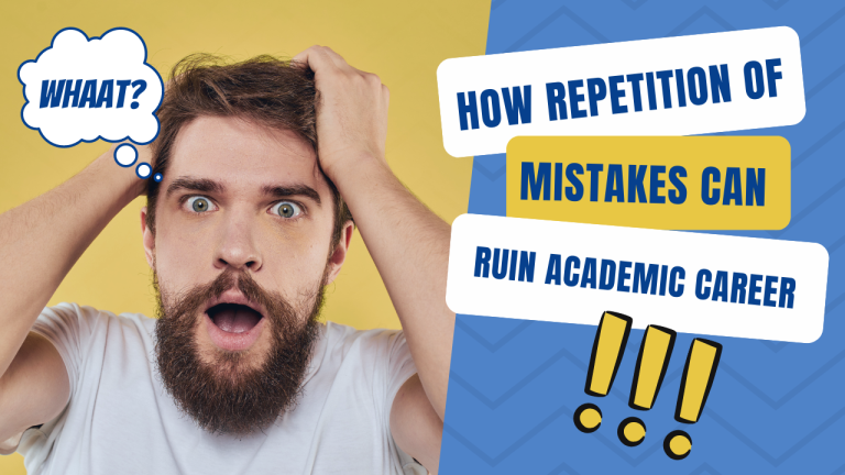 How Repetition of Mistakes Can Ruin Your Academic Career