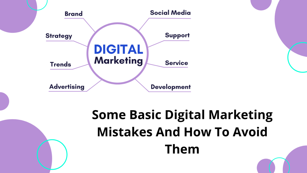 Some Basic Digital Marketing Mistakes