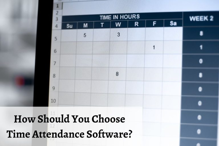 How Should You Choose Time Attendance Software?