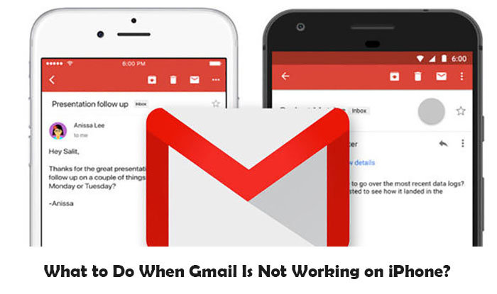 What to Do When Gmail Is Not Working on iPhone?