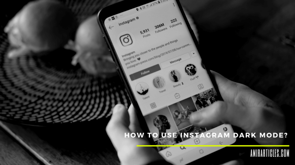 How to Use Instagram Dark Mode? Guide about Most Popular Social Media Network