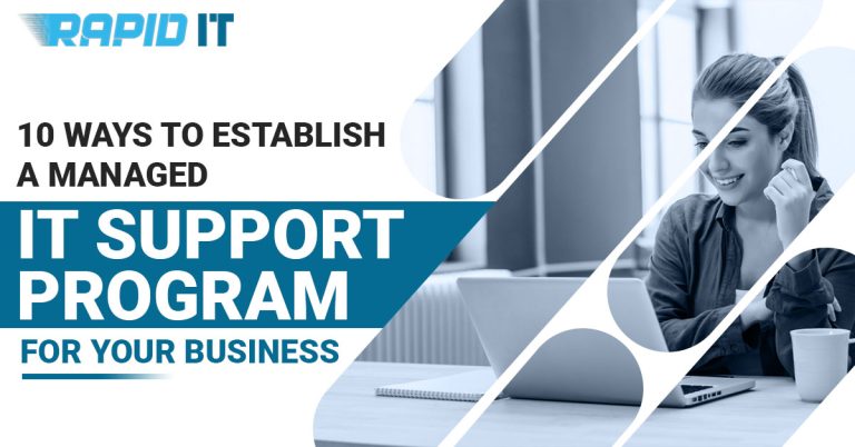 10 Ways To Establish A Managed IT Support Program For Your Business