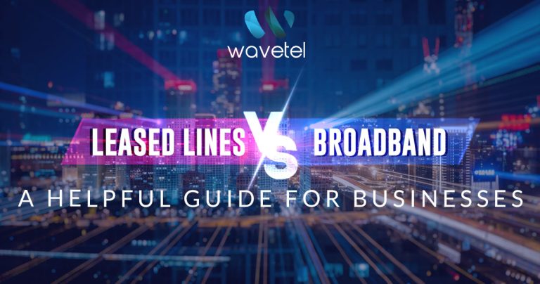 Leased Lines VS Broadband: A Helpful Guide for Businesses