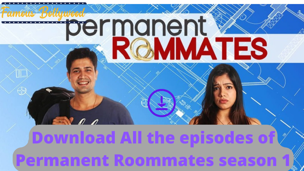 how to download permanent roommates series