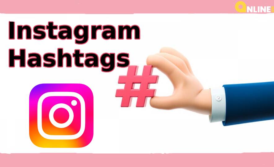 Best hashtags for Instagram Picture and Videos